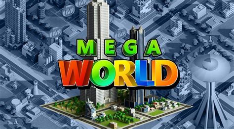 mega world game.